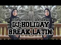Lagu - HOLIDAY - BREAK LATIN REMIX