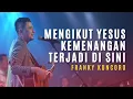 Download Lagu FRANKY KUNCORO | Mengikut Yesus, Kemenangan Terjadi Di Sini