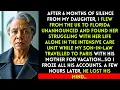 I Flew To Florida And Saw My Daughter Dying While My Son-in-law Went On Vacation In Paris So I