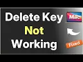 Delete Button on Mac not Working How to Fix