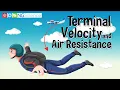 Terminal Velocity and Air Resistance