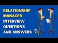 Relationship Manager Interview Questions And Answers