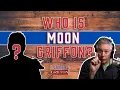 Who Does Moon Griffon Think He Is
