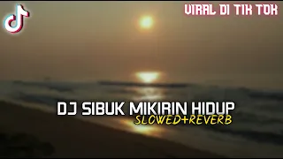 dj holiday sibuk mikirin hidup viral tik tok slowed reverb