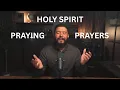 LEARN HOW TO PRAY IN THE POWER OF THE HOLY SPIRIT