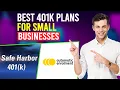 Best 401K Plans For Small Business Which Is The Best 401K Plan For Small Business