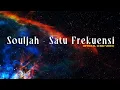 Download Lagu SOULJAH - SATU FREKUENSI ( Official Lyrics Video )