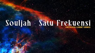 Download SOULJAH - SATU FREKUENSI ( Official Lyrics Video ) MP3