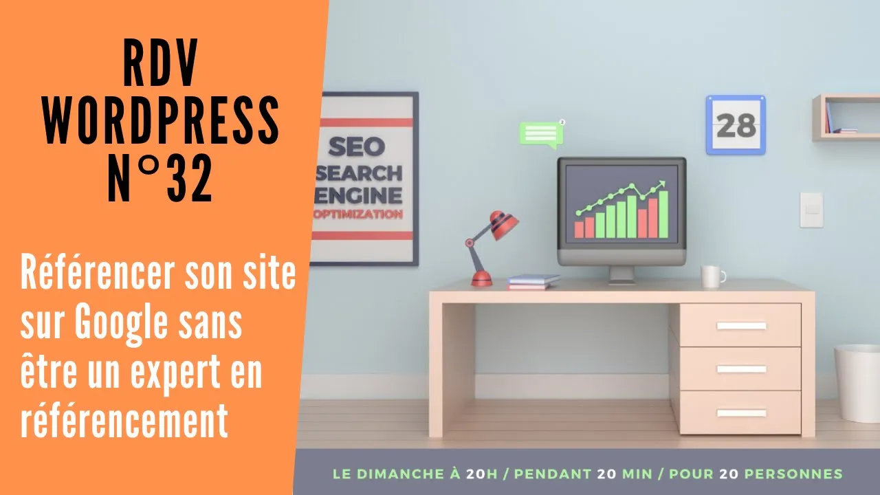 Référencer son site sur Google sans être expert en référencement [RDV #WORDPRESS 032]