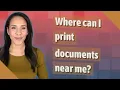 Where can I print documents near me