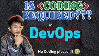 Is CODING required for Devops How much coding is needed for DevOps engineers