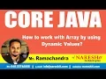 Core Java Tutorials How to work with Array by using Dynamic Values Mr Ramachandra