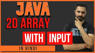 Java tutorial in Hindi for beginners Two Dimensional Array with Input in Java