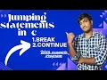 Jumping statements in c break continue with example programs c language for beginners full course