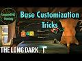 Base Customization TRICKS The Long Dark