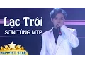 Download Lagu Lạc Trôi - Sơn Tùng MTP (Làn Sóng Xanh 2016)