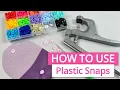 HOW TO USE PLASTIC SNAPS ON FABRIC KAM PLIERS TUTORIAL