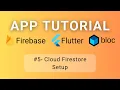 Flutter Firebase BLoC Tutorial - Cloud Firestore Setup