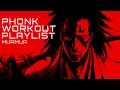 PHONK WORKOUT PLAYLIST 2026