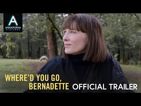 WHERE'D YOU GO, BERNADETTE | Official Trailer