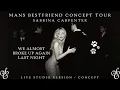Lagu Sabrina Carpenter -We Almost Broke Up Again Last Night (Live Studio Version)[MBF Concept Tour]
