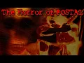 The Horror of POSTAL