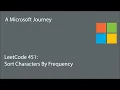 LeetCode 451 - Sort Characters By Frequency A Microsoft Journey