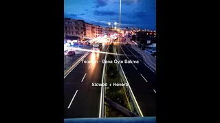 Teoman Bana Öyle Bakma Slowed Reverb 