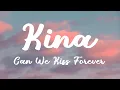 Download Lagu Kina - Can We Kiss Forever? (Lyrics) ft. Adriana Proenza