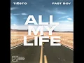 All My Life - Tiësto & FAST BOY