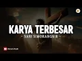 Download Lagu Karya Terbesar - Sari Simorangkir (Lirik) | Kumpulan Lagu Rohani Kristen Terbaru 2025