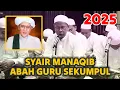Lagu SYAIR MANAQIB ABAH GURU SEKUMPUL 2025