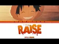 Download Lagu Raise - CHILLI BEANS. - One Piece Ending 19 FULL - Lyrics (Kan/Rom/Indo)