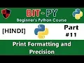 HINDI BIT-PY Beginner s Python Course Part Print Formatting and Precision
