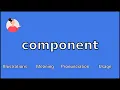 COMPONENT - Meaning and Pronunciation