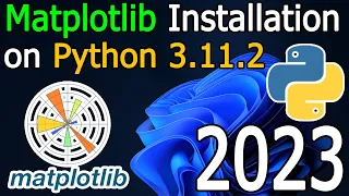 How to Install Matplotlib on Python 3 11 2 on Windows 11 2023 Update Complete Guide