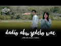Download Lagu Dadio Aku Sedelo Wae - Omatmojo ft.Sejati | Official Music Video