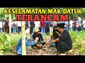 Lagu KESELAMATAN MAK DATUK TERANCAM