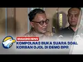 Download Lagu [FULL] BREAKING NEWS - KOMPOLNAS Buka Suara Soal Ojol Jadi Korban Aksi Demo