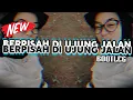 Download Lagu NEW DJ BERPISAH DI UJUNG JALAN [BOOTLEG] DROP JEDAG JEDUG KANEE [IMAM SIDIK]