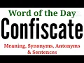 Confiscate Meaning in English and Hindi Confiscate Synonyms and Antonyms Confiscate in Sentences