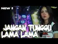 Lagu DJ JANGAN TUNGGU LAMA LAMA TRAP PARTY VELOCITY || RWY MUSIC