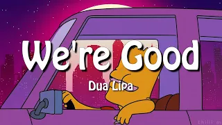 Download Dua Lipa - We're Good (Lyrics) MP3