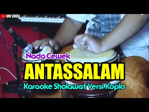 Download MP3 Antassalam - Nada Cewek - Karaoke Sholawat Versi Dangdut Koplo