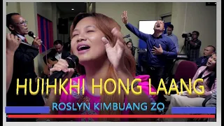 Download Huihkhi Hong Lang HD| Roslyn Kimbuang Zo | Lyrics T Pumkhothang MP3