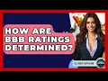 How Are BBB Ratings Determined - All About Capitalism