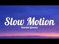 Download Lagu Charlotte Lawrence - Slow Motion (Lyrics)