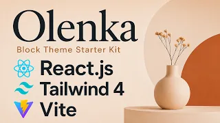Modern WordPress Block Theme Development React js Tailwind 4 Vite Gutenberg blocks