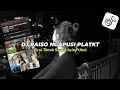 Download Lagu DJ RAISO NGAPUSI PLAT KT VIRAL TIKTOK SOUND AyimFtXml