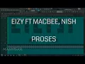 Download Lagu Eizy - PROSES ft. Macbee, Nish (Instrumental/FL Studio Remake)